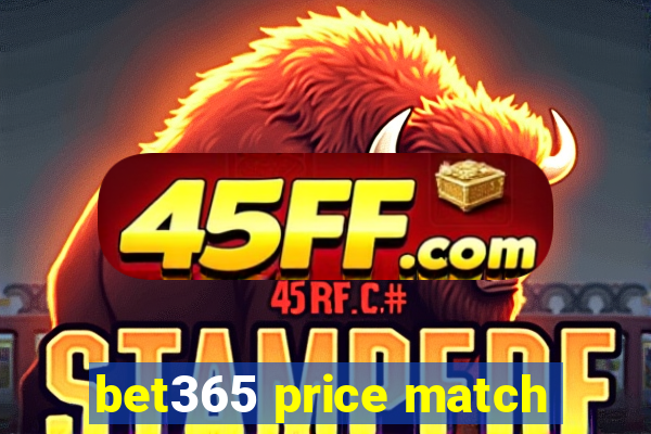 bet365 price match
